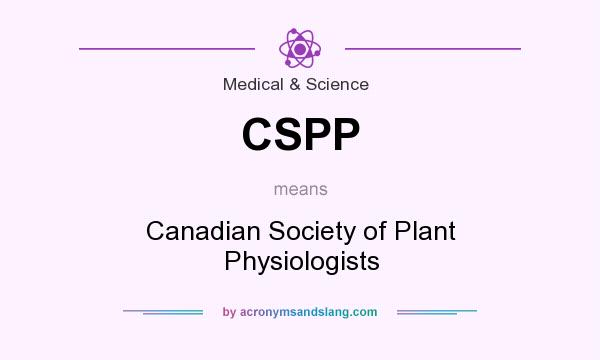 What does CSPP mean? It stands for Canadian Society of Plant Physiologists