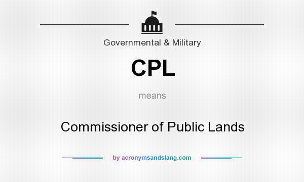 What does CPL mean? It stands for Commissioner of Public Lands