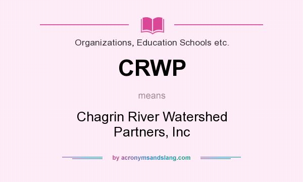 What does CRWP mean? It stands for Chagrin River Watershed Partners, Inc
