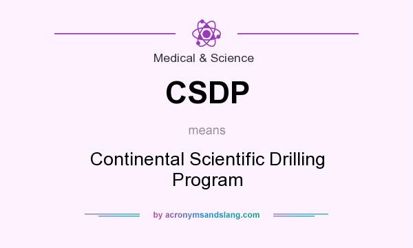 What does CSDP mean? It stands for Continental Scientific Drilling Program