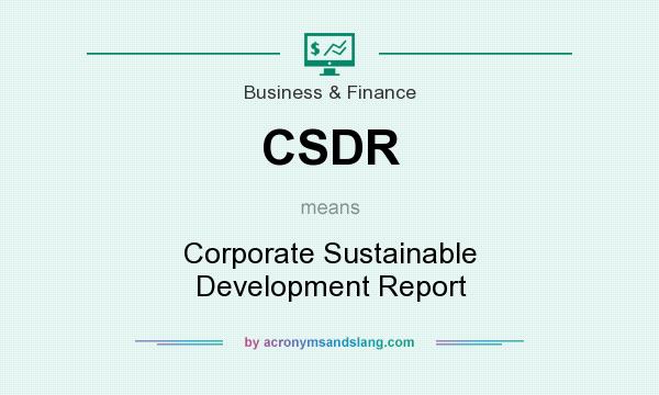 What does CSDR mean? It stands for Corporate Sustainable Development Report