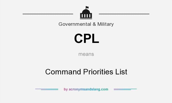 What does CPL mean? It stands for Command Priorities List