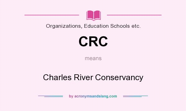 What does CRC mean? It stands for Charles River Conservancy