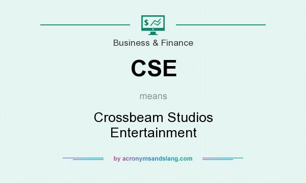 What does CSE mean? It stands for Crossbeam Studios Entertainment