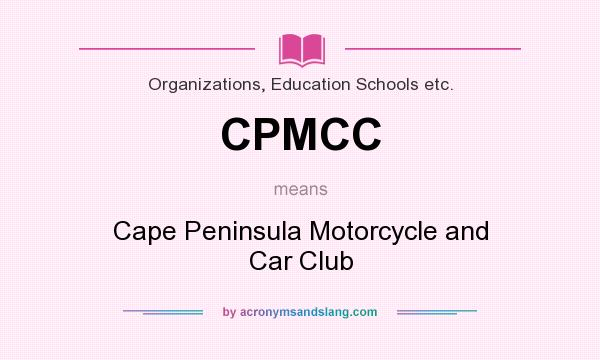 What does CPMCC mean? It stands for Cape Peninsula Motorcycle and Car Club
