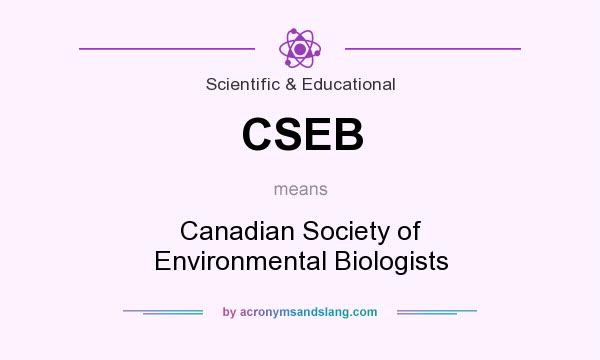 What does CSEB mean? It stands for Canadian Society of Environmental Biologists