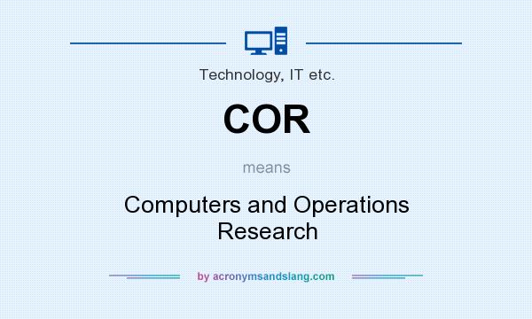 What does COR mean? It stands for Computers and Operations Research