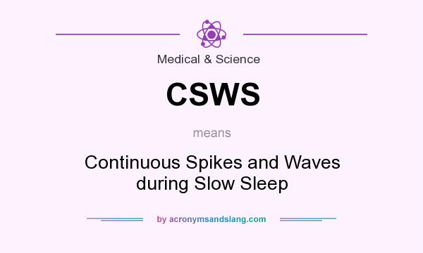 What does CSWS mean? It stands for Continuous Spikes and Waves during Slow Sleep