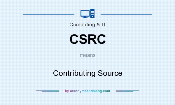 What does CSRC mean? It stands for Contributing Source