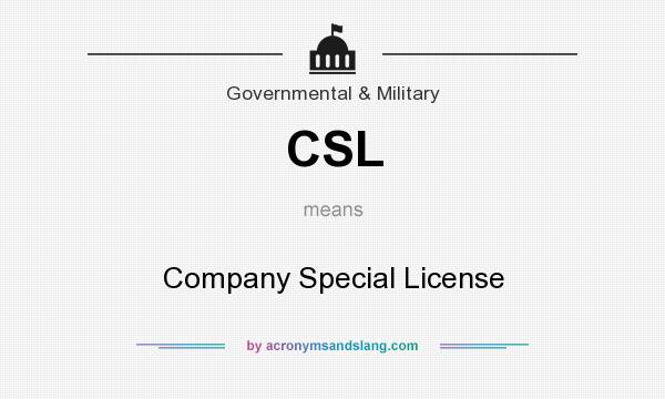 What does CSL mean? It stands for Company Special License