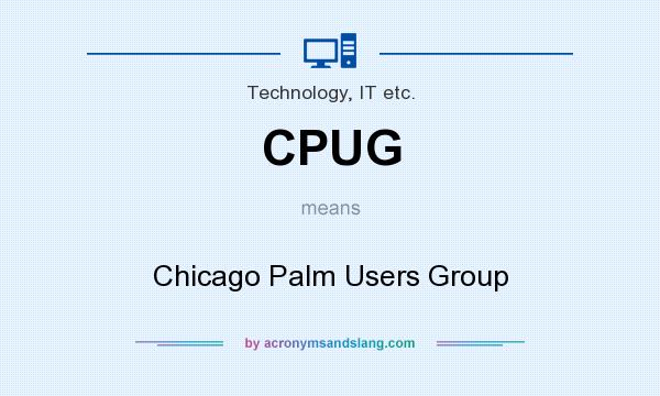 What does CPUG mean? It stands for Chicago Palm Users Group