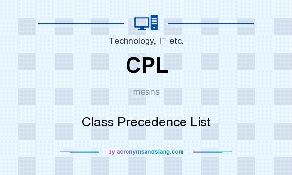 What does CPL mean? It stands for Class Precedence List