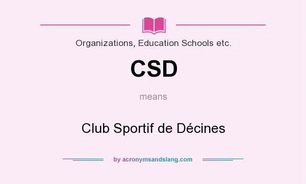What does CSD mean? It stands for Club Sportif de Décines