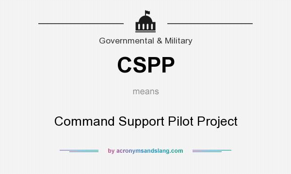 What does CSPP mean? It stands for Command Support Pilot Project