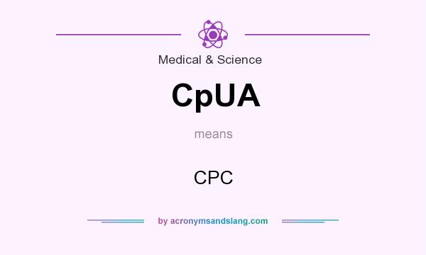 What does CpUA mean? It stands for CPC