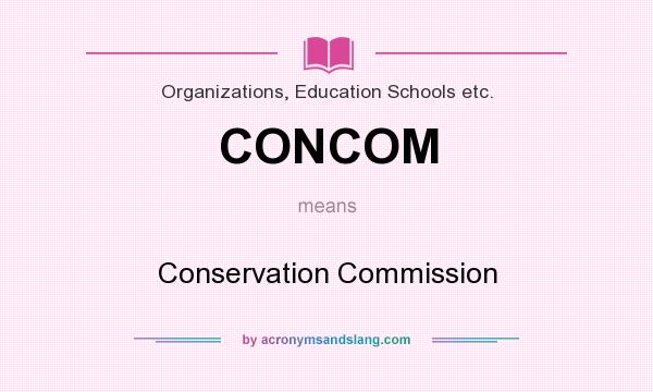 What does CONCOM mean? It stands for Conservation Commission