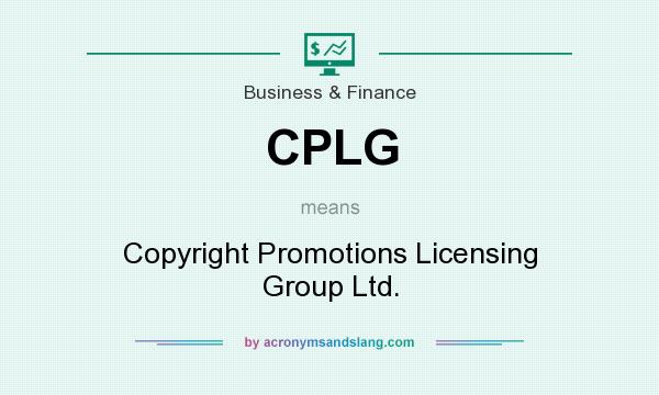 What does CPLG mean? It stands for Copyright Promotions Licensing Group Ltd.