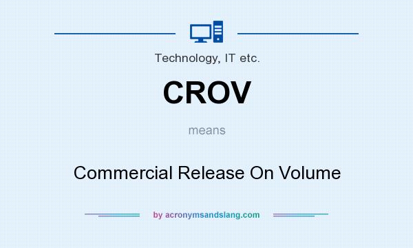 What does CROV mean? It stands for Commercial Release On Volume