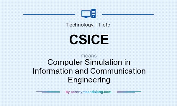 What does CSICE mean? It stands for Computer Simulation in Information and Communication Engineering