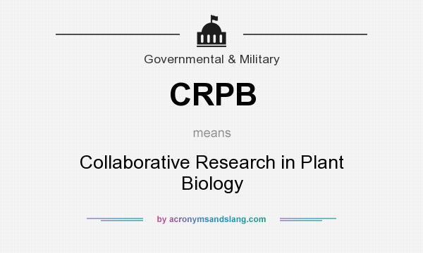 What does CRPB mean? It stands for Collaborative Research in Plant Biology