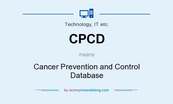 What does CPCD mean? It stands for Cancer Prevention and Control Database