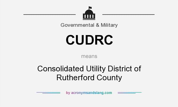 What does CUDRC mean? It stands for Consolidated Utility District of Rutherford County