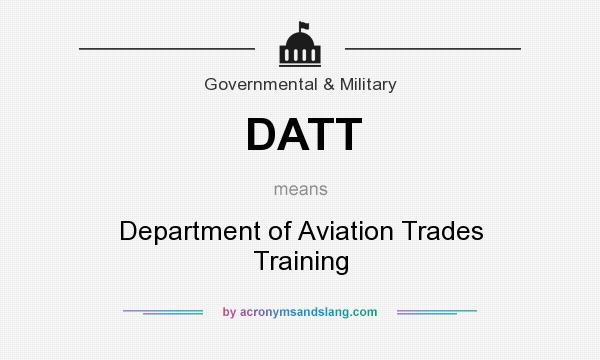 What does DATT mean? It stands for Department of Aviation Trades Training