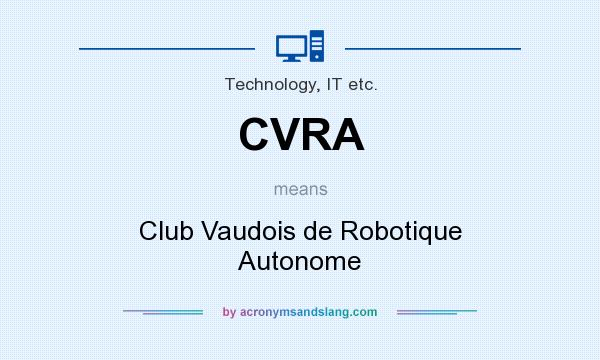 What does CVRA mean? It stands for Club Vaudois de Robotique Autonome