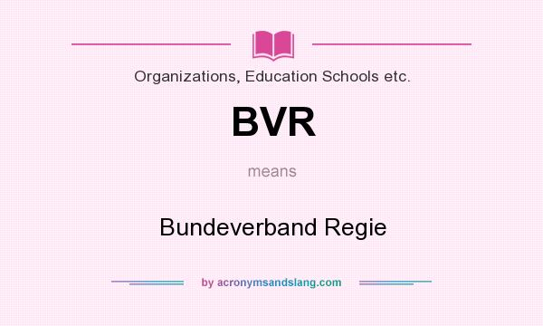 What does BVR mean? It stands for Bundeverband Regie
