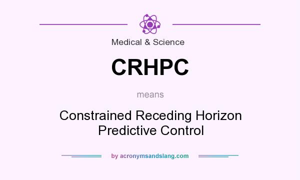 What does CRHPC mean? It stands for Constrained Receding Horizon Predictive Control