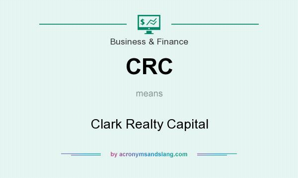 What does CRC mean? It stands for Clark Realty Capital