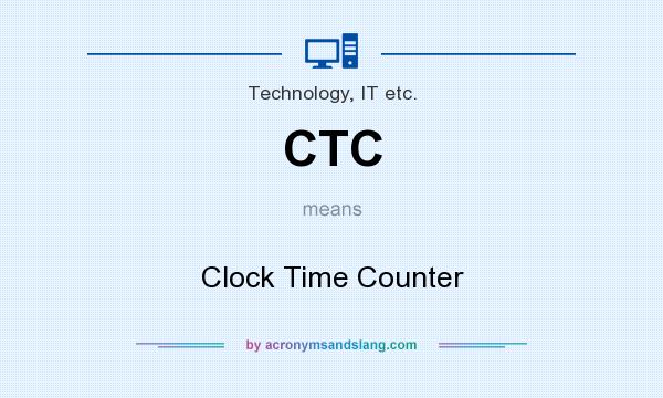 What does CTC mean? It stands for Clock Time Counter