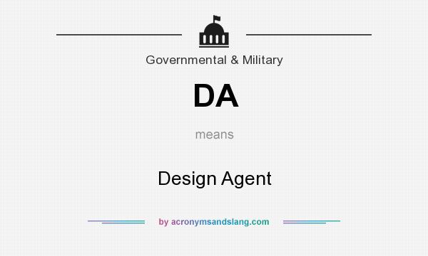 What does DA mean? It stands for Design Agent