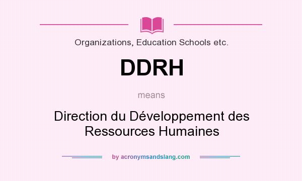 What does DDRH mean? It stands for Direction du Développement des Ressources Humaines