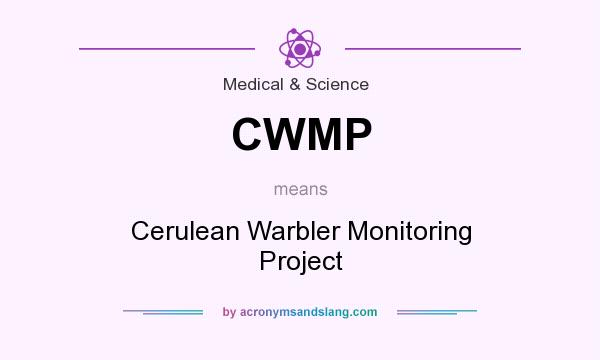 What does CWMP mean? It stands for Cerulean Warbler Monitoring Project