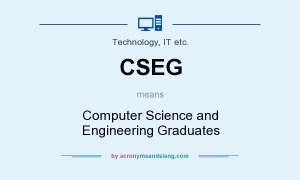 What does CSEG mean? It stands for Computer Science and Engineering Graduates