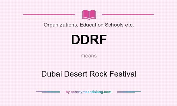 What does DDRF mean? It stands for Dubai Desert Rock Festival