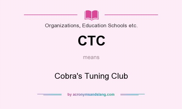 What does CTC mean? It stands for Cobra`s Tuning Club