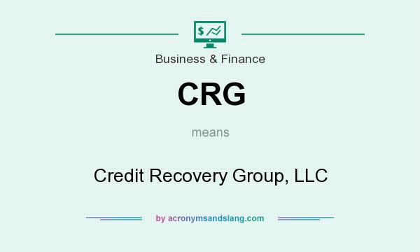 What does CRG mean? It stands for Credit Recovery Group, LLC