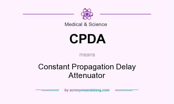 What does CPDA mean? It stands for Constant Propagation Delay Attenuator