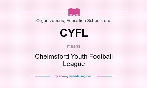 What does CYFL mean? It stands for Chelmsford Youth Football League