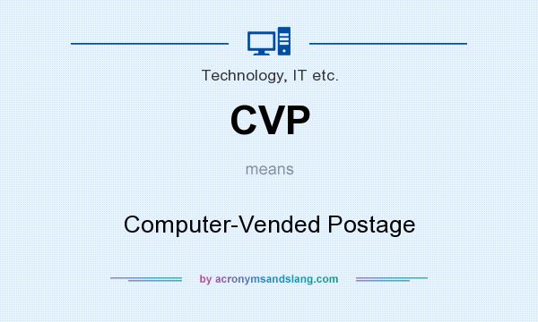 What does CVP mean? It stands for Computer-Vended Postage