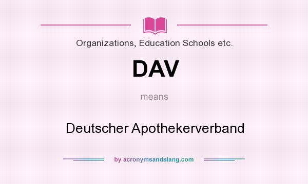 What does DAV mean? It stands for Deutscher Apothekerverband