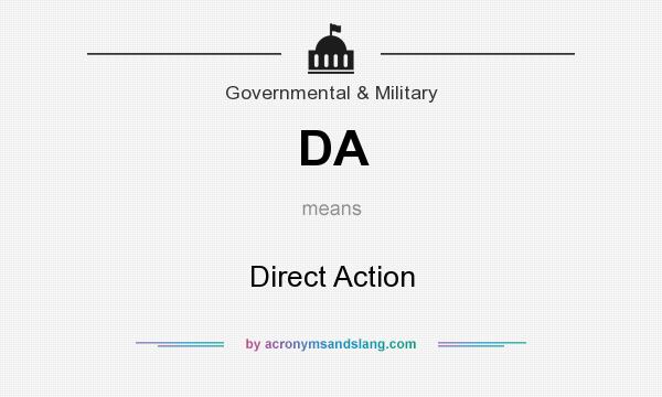What does DA mean? It stands for Direct Action