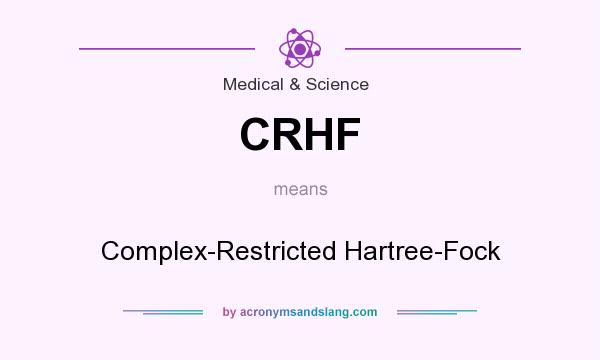 What does CRHF mean? It stands for Complex-Restricted Hartree-Fock