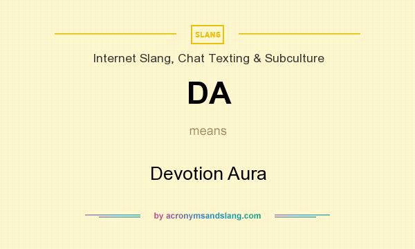 What does DA mean? It stands for Devotion Aura