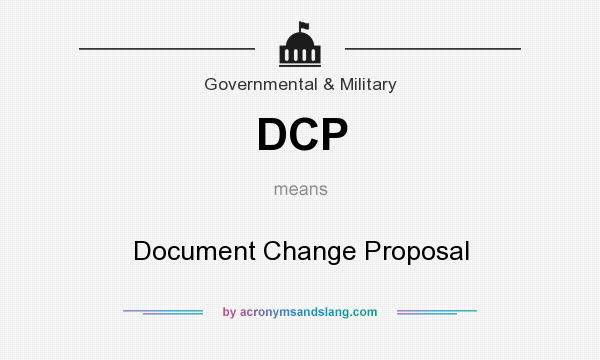 What does DCP mean? It stands for Document Change Proposal