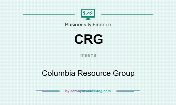What does CRG mean? It stands for Columbia Resource Group
