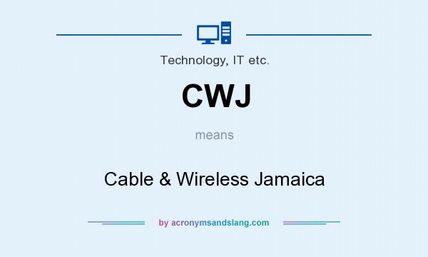 What does CWJ mean? It stands for Cable & Wireless Jamaica