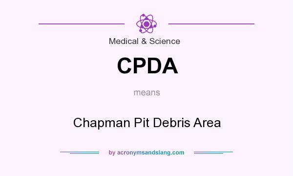 What does CPDA mean? It stands for Chapman Pit Debris Area